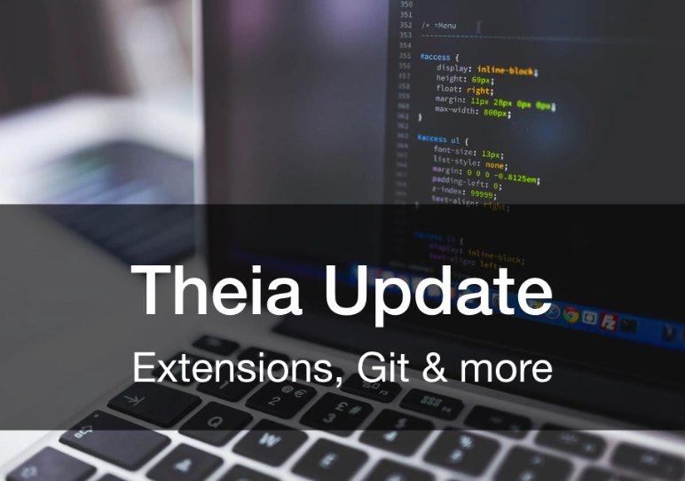 Theia update - extensions, Git support & more
