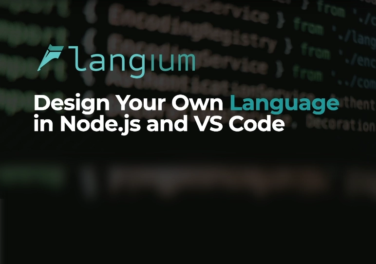 Langium: design your own language in Node.js and VS Code
