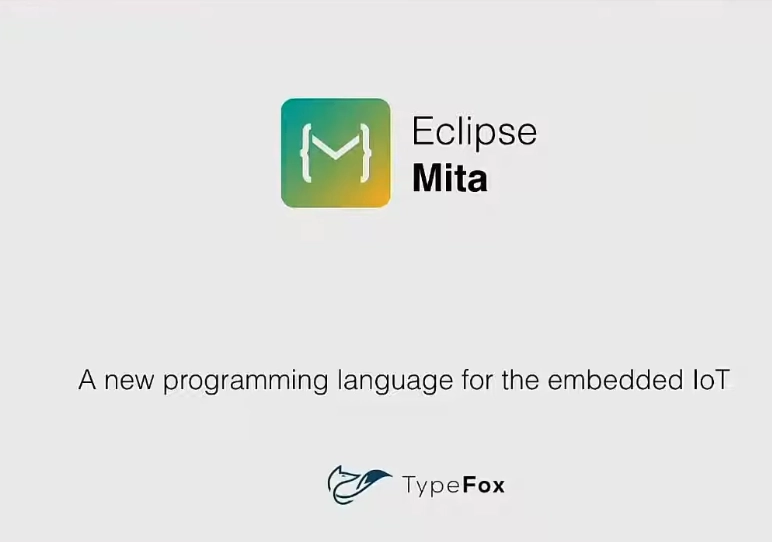 Eclipse Mita – a new programming language for the embedded IoT